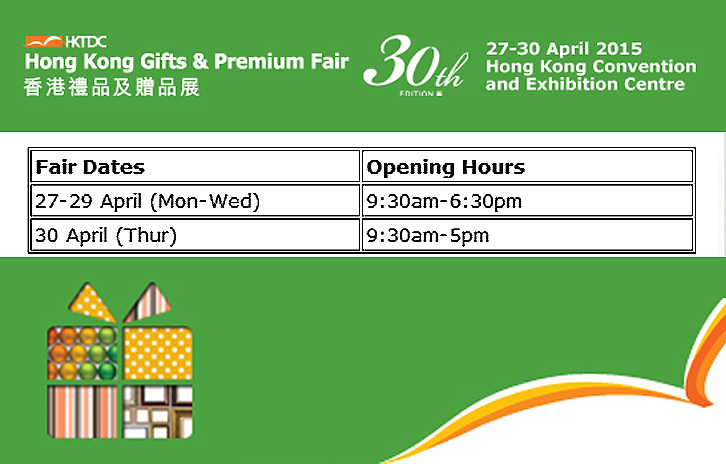Hong Kong Gifts & Premium Fair 27th~30th Apr 2015 Booth: 1CON-038